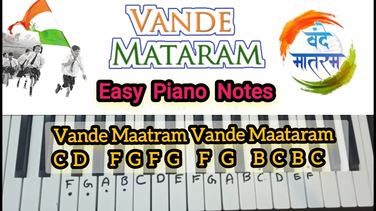 Vande Mataram Easy Piano Notes From India s National Song Vande Vande Mataram Easy Piano Notes From India s National Song Vande