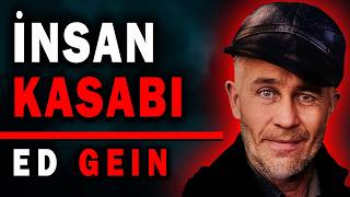 Korku Filmlerine İlham Olan Korkunç Katil - Ed Geinin Tüm Sırları