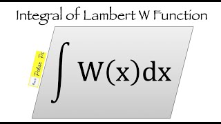 Integral of the Lamber W function