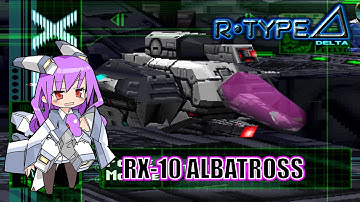 R-Type Delta longplay - RX-10 Albatross