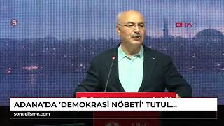 Adanada Demokrasi Nöbeti Tutuldu, Şehitler Dualarla Anıldı