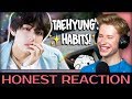 HONEST REACTION to KIM TAEHYUNG'S HABITS!