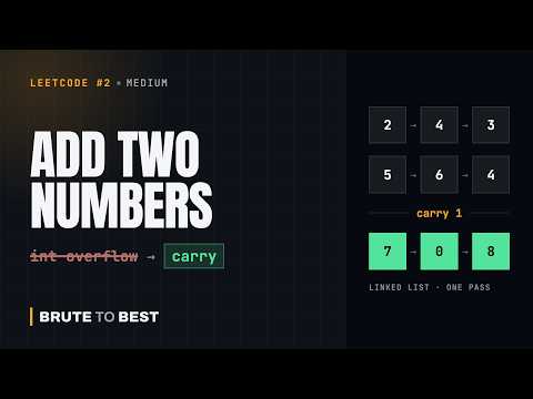 LeetCode #2: Add Two Numbers Explained (One Pass + Carry)