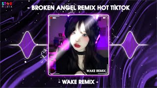 Broken Angel Remix Hot TikTok x Face Nuest Remix 🎵  Nhạc Hot Trend TikTok Mới Nhất 2024