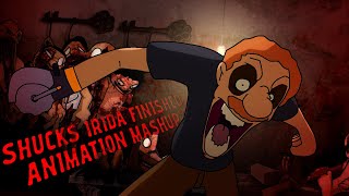 SHUCKS IRIDA FINISHED (ANIMATION MASHUP) OUTDATED