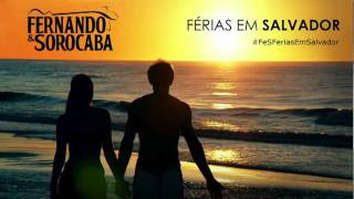 Fernando & Sorocaba - Férias em Salvador ♪ [OFICIAL] @atopsertaneja