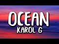 Karol G - Ocean  (1 Hour Music Lyrics)