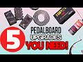 5 Ways to Improve Your Pedalboard