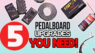 5 Ways to Improve Your Pedalboard