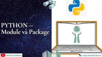 Lesson 18 -  Module và Package: Numpy, Pandas, Matplotlib,...