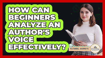 How Can Beginners Analyze An Author