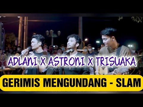 ADLANI x ASTRONI x TRISUAKA Cover GERIMIS MENGUNDANG - SLAM