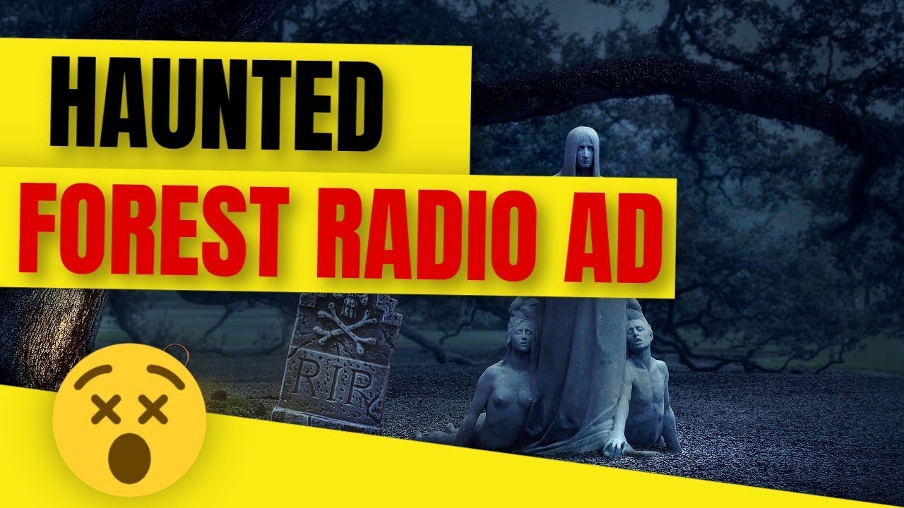 Hautned Forest Radio Ad