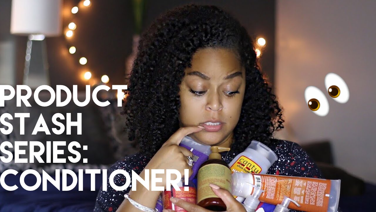 PRODUCT STASH | MY CONDITIONERS! - YouTube