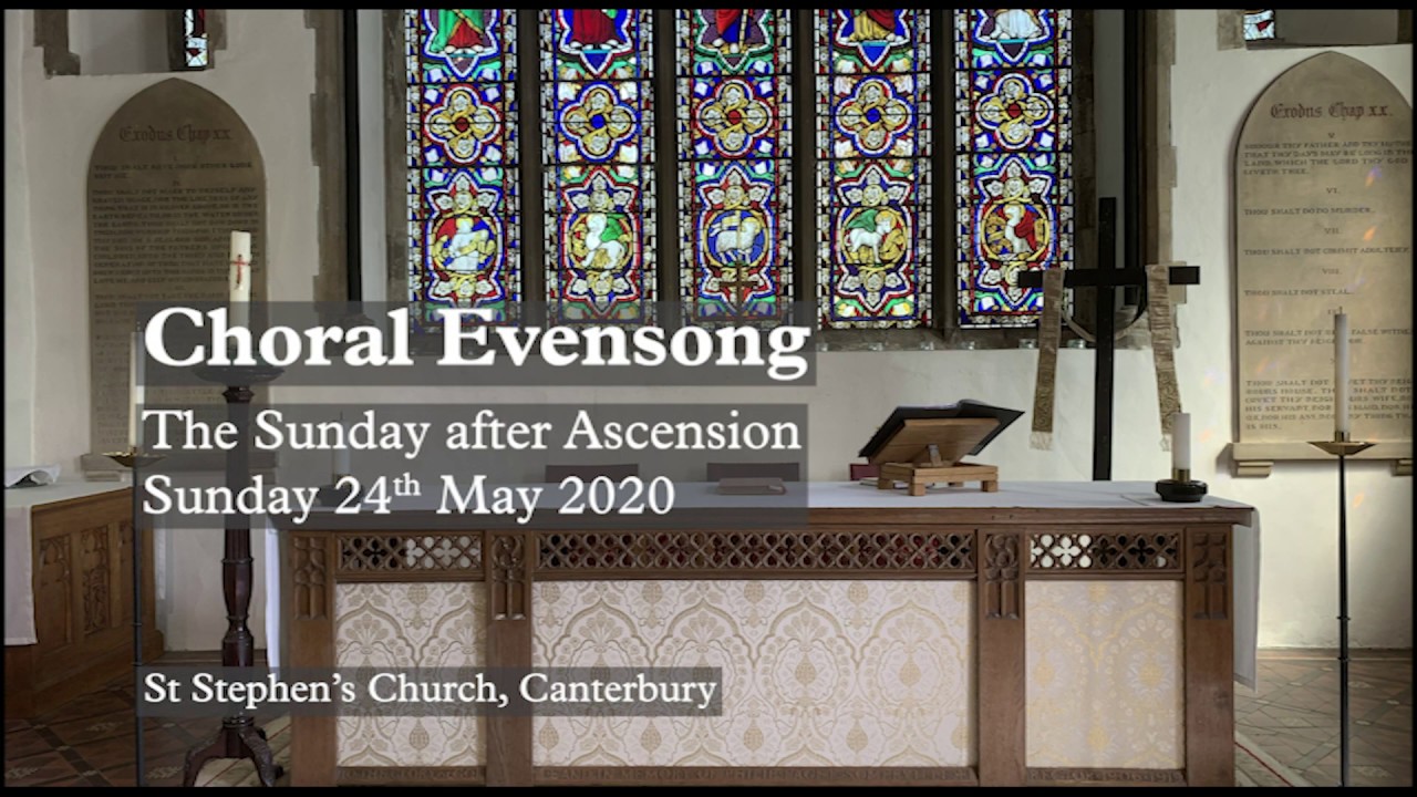 Choral Evensong for the Sunday after Ascension - YouTube