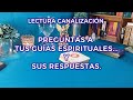 ✨ Tus Preguntas a tu Guía Espiritual y Sus Respuestas✨ Lectura Extensa.