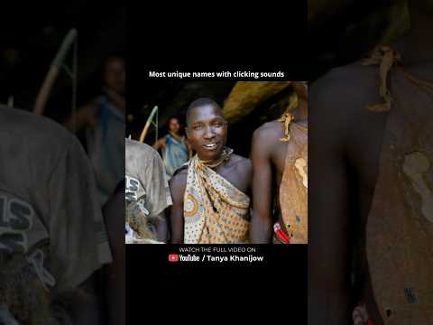 Hadzabe tribals have the most unique names in the world with clicking sounds 🤯