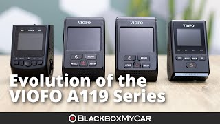 Evolution of the VIOFO A119: How We Got Here | BlackboxMyCar
