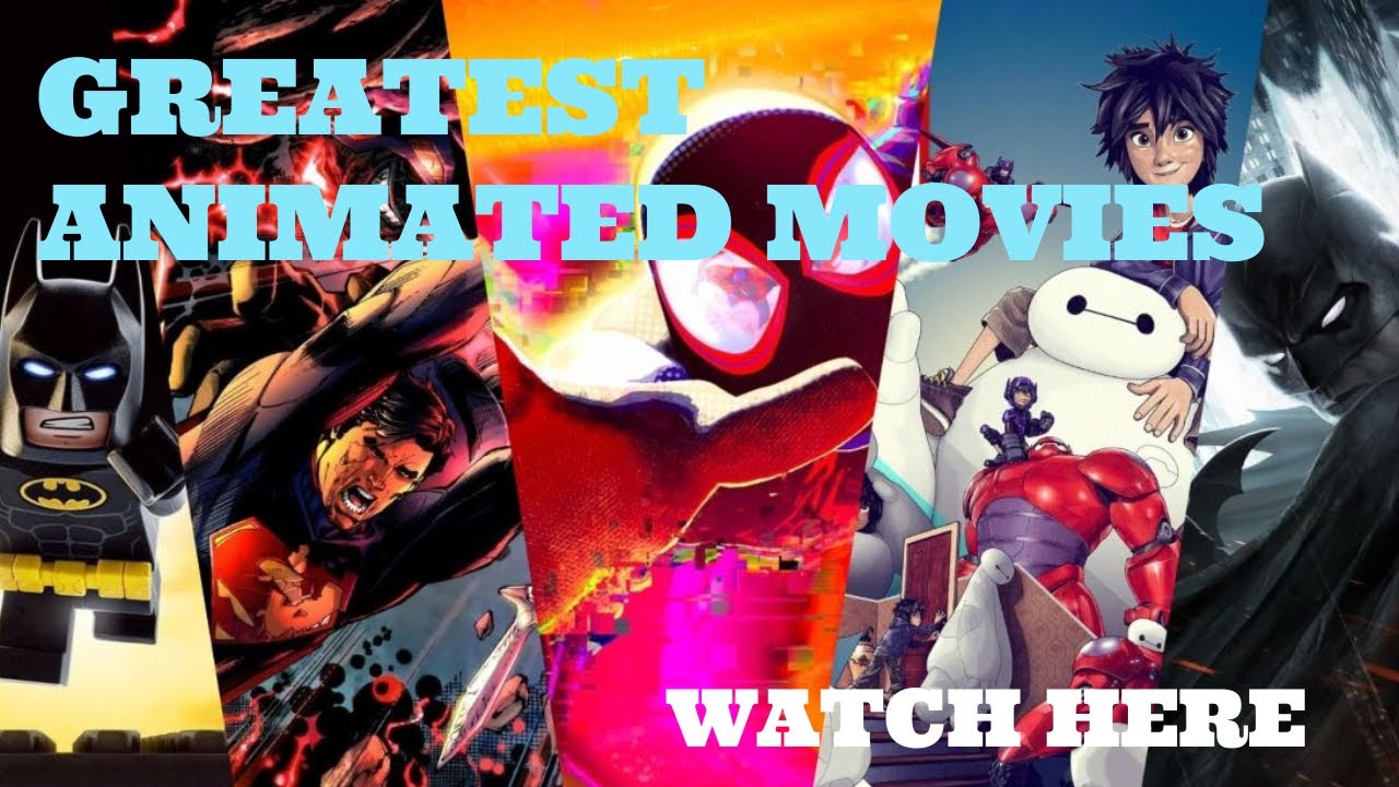 GREATEST ANIMATED COMIC BOOK MOVIES