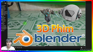 [#1] - Cách làm phim 3D bằng Blender