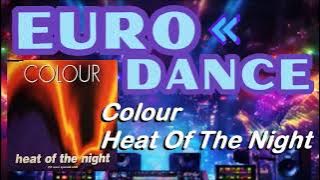 Colour - Heat Of The Night (DJ Edit Extended) 1995