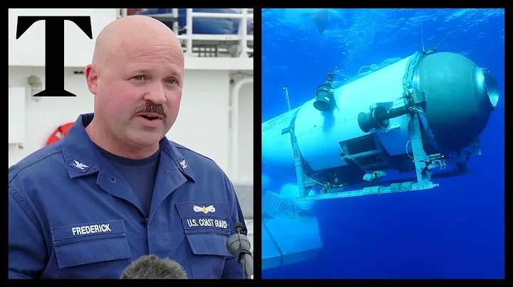 Titanic sub: US coastguard on scale of rescue mission efforts - DayDayNews
