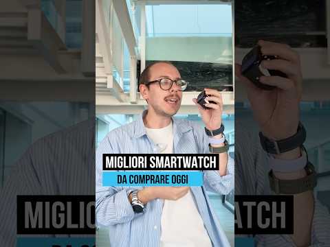 Video I migliori SMARTWATCH ora