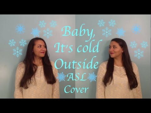 Baby, It's Cold Outside - Michael Bublé & Idina Menzel (ASL Cover)