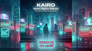 KAIRO — Neon Nights Nairobi (Official Visualizer)