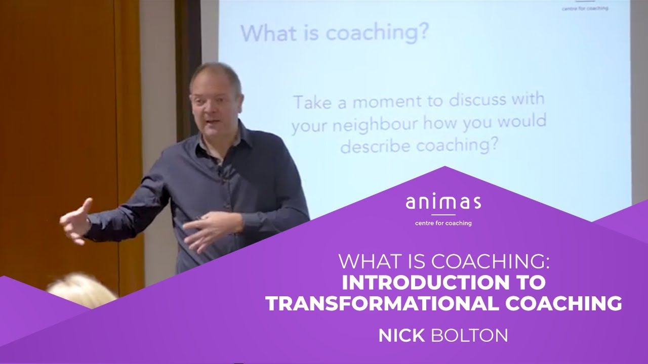 1.3 What is Coaching - Introduction to Transformational Coaching