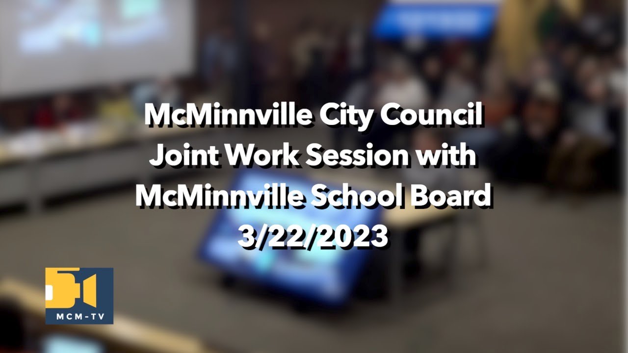 McMinnville City Council and McMinnville School Board Joint Work ...