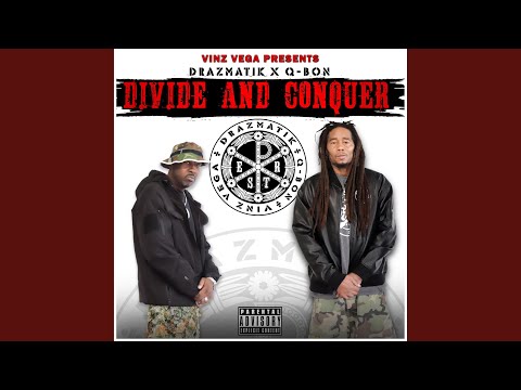 Divide and Conquer (feat. Drazmatik & Q-Bon)