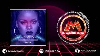 LOVE ON THE BRAIN - Rihanna (Dj Magic Flow Bachata Remix) Resimi