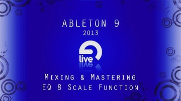 Ableton Tutorial: Mixing & Mastering: EQ 8 Scale Parameter