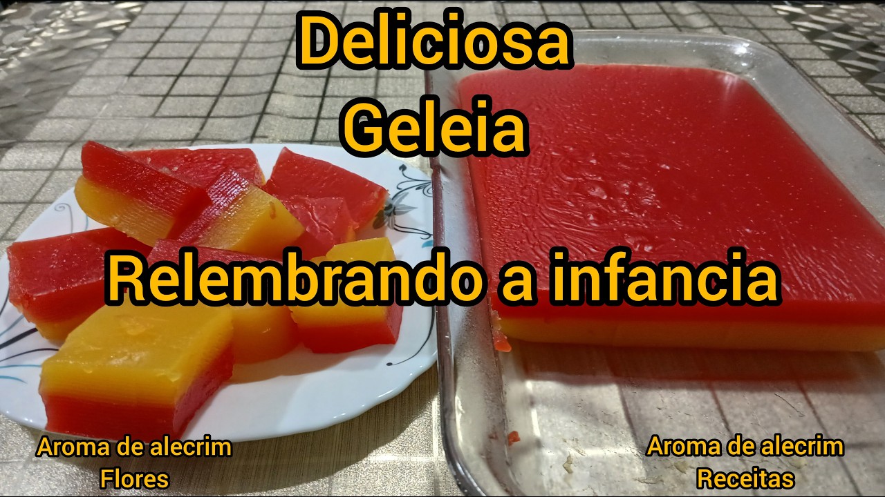 Relembrando nossa infância ,Geleia de dois sabores