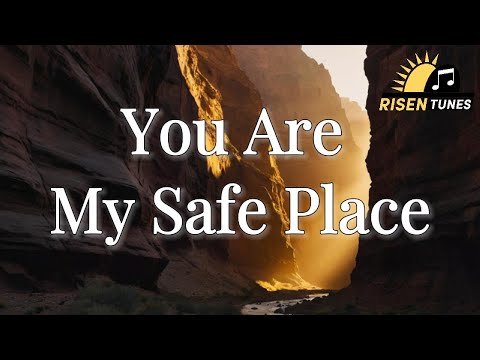 You Are My Safe Place Christian Worship Song 2025 Official Lyric Video
