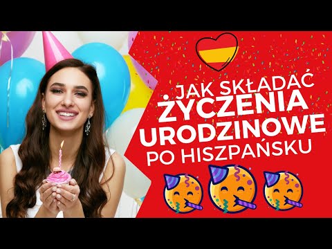 Jak składać życzenia urodzinowe po hiszpańsku? | hiszpański szot #10