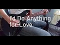 Meatloaf - I'd do Anything For Love - Guitar cover