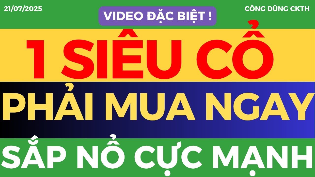 1 SIÊU CỔ, PHẢI MUA NGAY, TOP CỔ PHIẾU SẮP NỔ