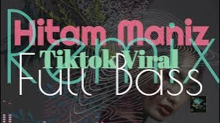 DJ TIKTOK VIRAL REMIX FULL BASS ---  HITAM MANIS PANDANG TAK JEMU