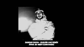 13)Sansar Salvo - Kokain Yok Remix (Prod. by Mert Kanyılmaz)