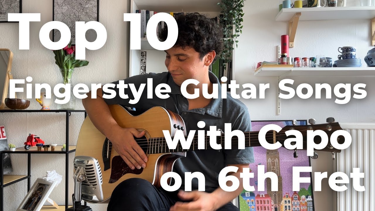 Top 10 Fingerstyle Guitar Songs with Capo on 6th Fret - Non-Stop Mashup