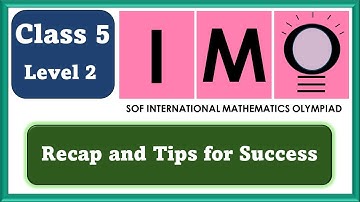 Class 5 IMO Level 2 Recap and Tips for Success