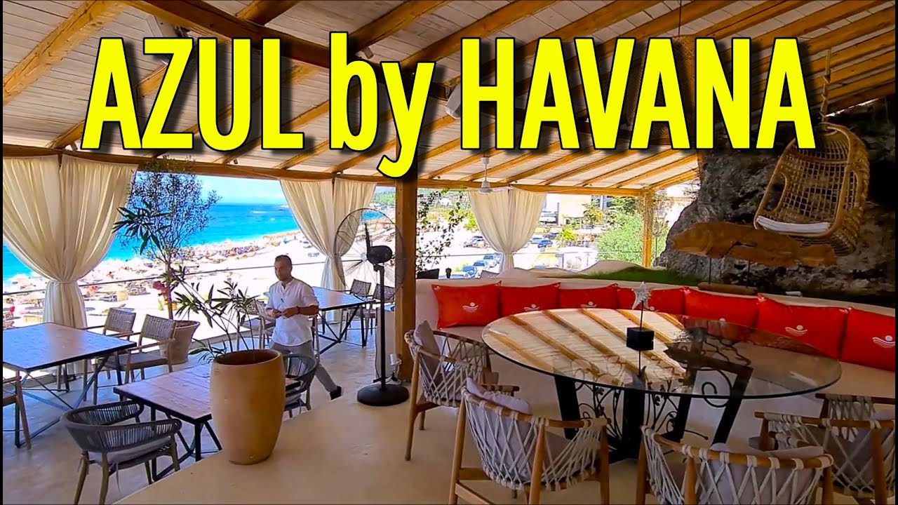 AZUL BY HAVANA - One of TOP 10 Restaurants In Dhermi Albania