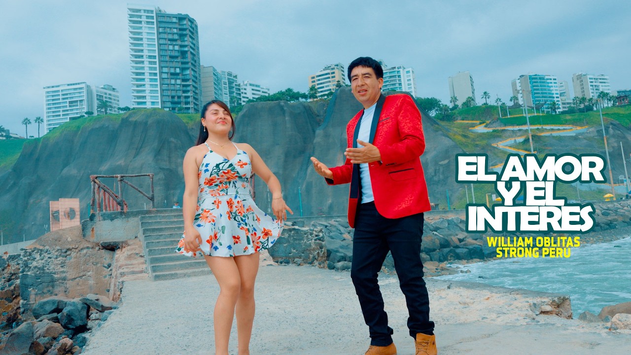 EL AMOR Y EL INTERES  / William Oblitas Orquesta Strong Perú   - Estrenos 2026
