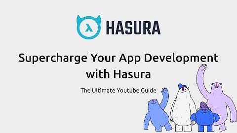 Intro: Supercharge Your App Development with Hasura: The Ultimate YouTube Guide!