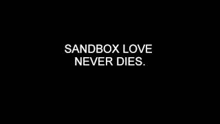 Sandbox Love Never Dies (Demo) by Mark Sescon