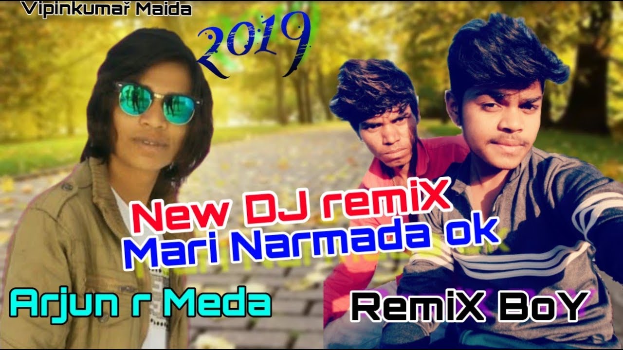 Mari Narmada Boli ok Arjun r meda  new RemiX 2019timli A Star 