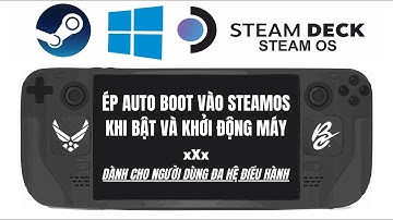 Ưu tiên bật máy là tự boot vào SteamOS dành cho người dùng song hệ với windows