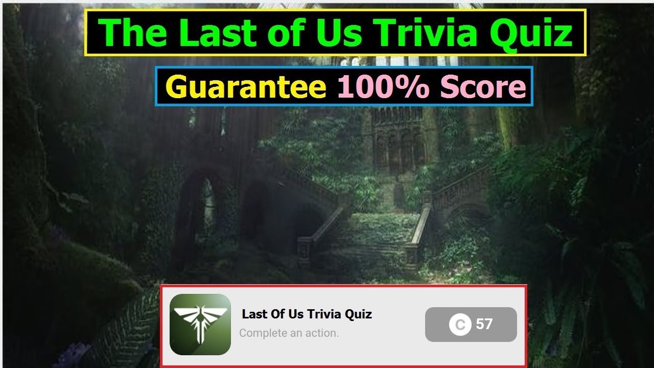 The Last of Us Trivia Quiz answers | Guarantee 100% Score | Videoquizhero